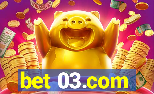 bet 03.com