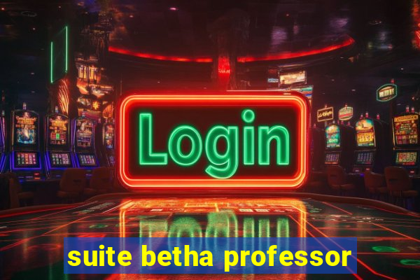 suite betha professor