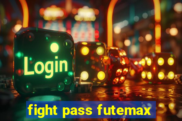 fight pass futemax