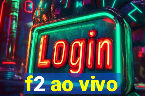 f2 ao vivo