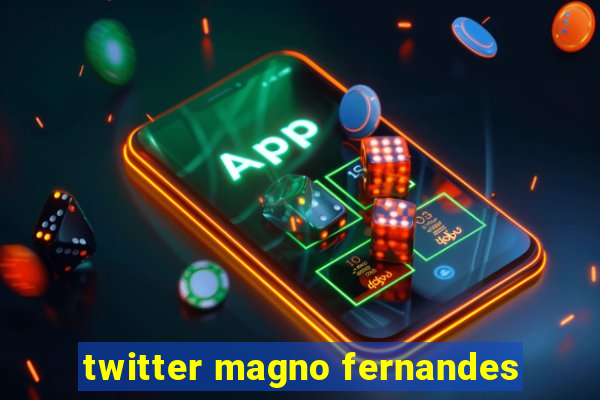 twitter magno fernandes