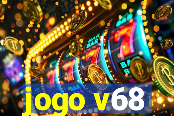 jogo v68