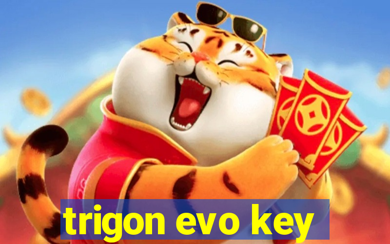 trigon evo key