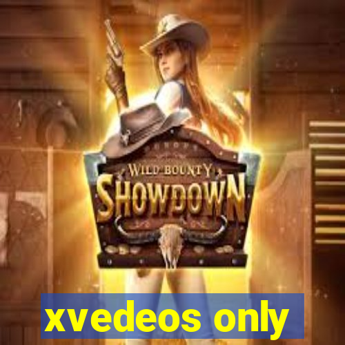 xvedeos only