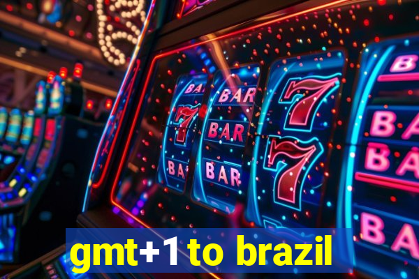 gmt+1 to brazil