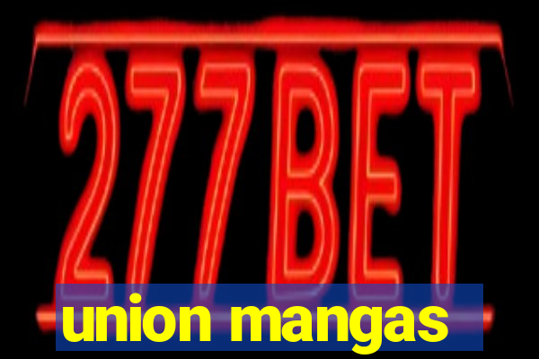 union mangas