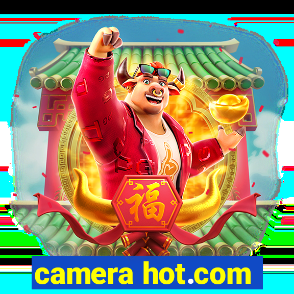 camera hot.com