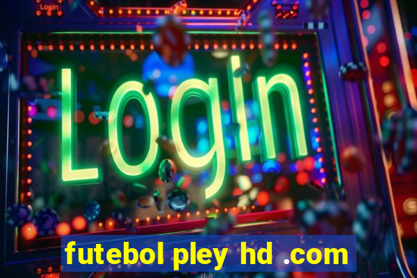 futebol pley hd .com