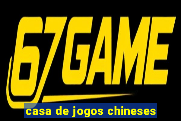 casa de jogos chineses