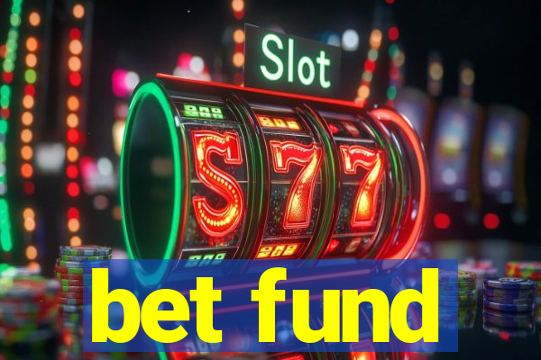 bet fund