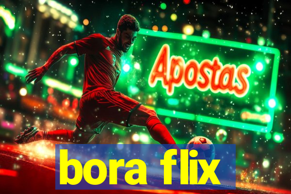 bora flix