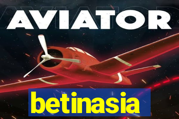 betinasia