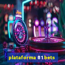 plataforma 81 bets