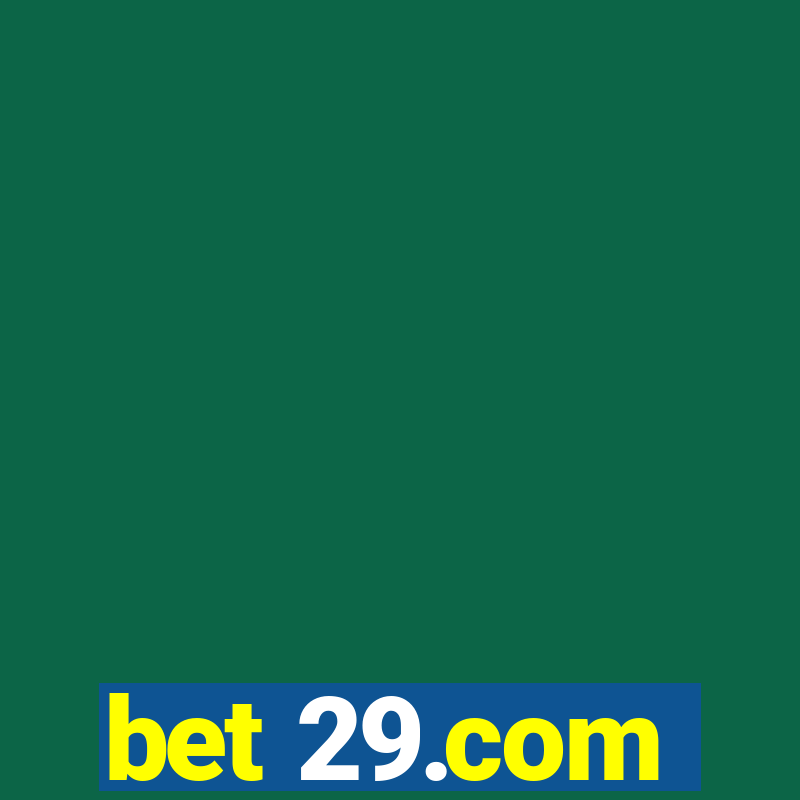 bet 29.com