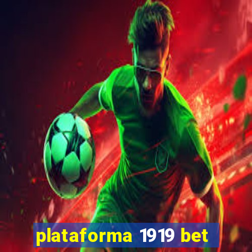 plataforma 1919 bet