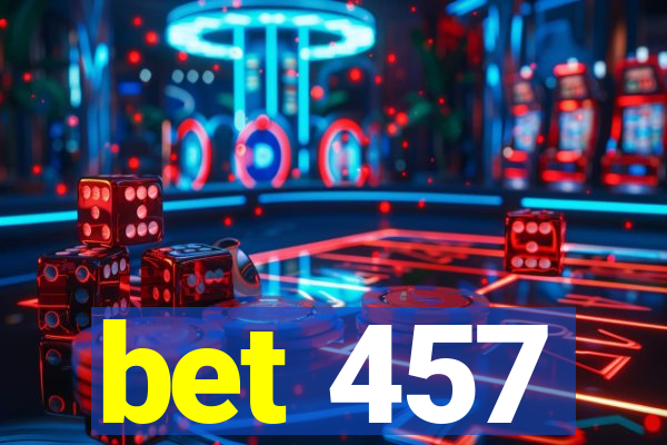 bet 457