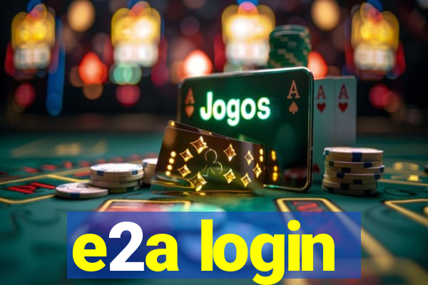 e2a login