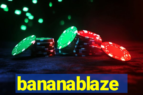 bananablaze