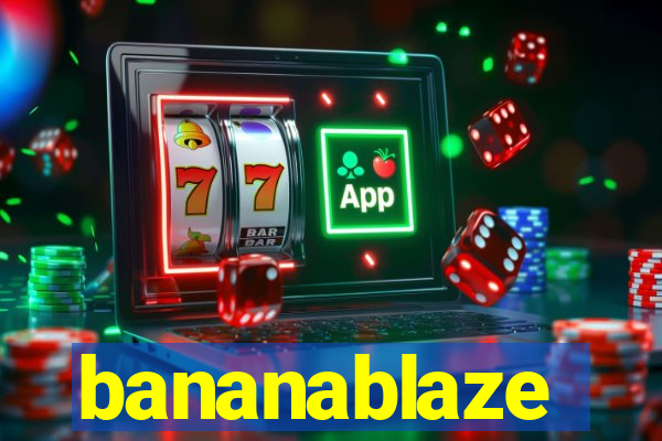 bananablaze