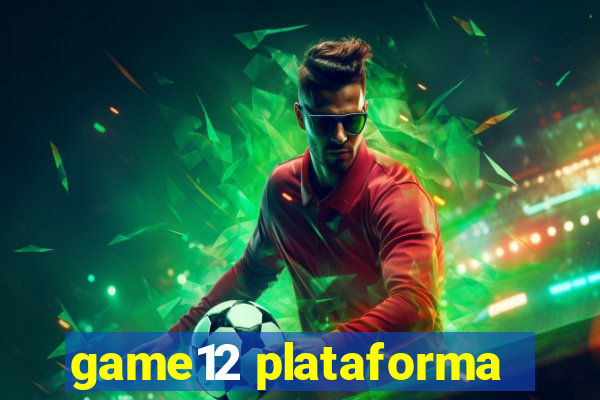 game12 plataforma