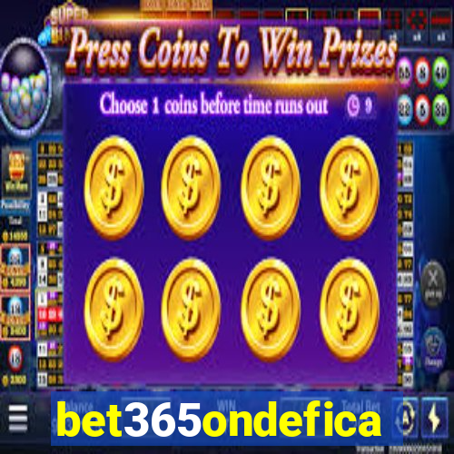 bet365ondefica