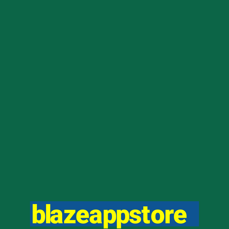 blazeappstore