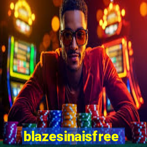 blazesinaisfree