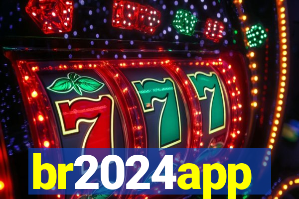 br2024app