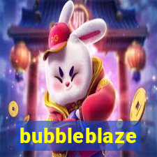 bubbleblaze