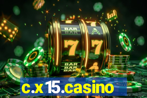 c.x15.casino