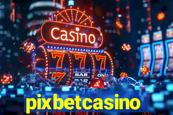 pixbetcasino