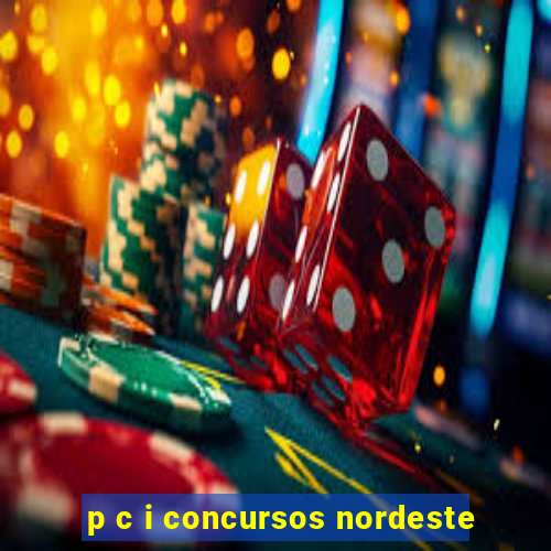 p c i concursos nordeste