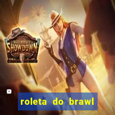 roleta do brawl stars 2024