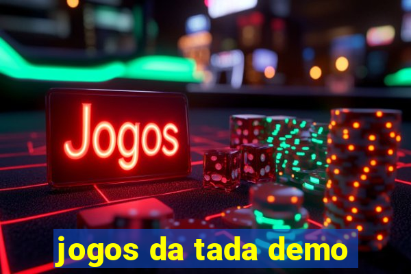 jogos da tada demo