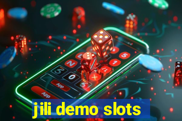 jili demo slots