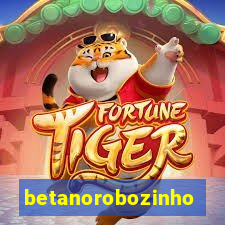 betanorobozinho