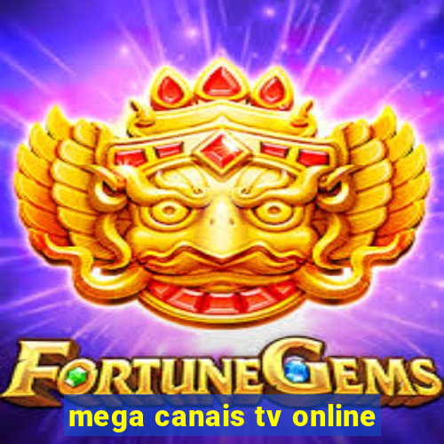 mega canais tv online