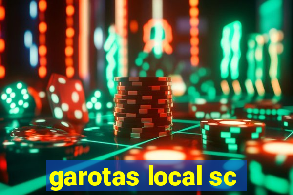 garotas local sc