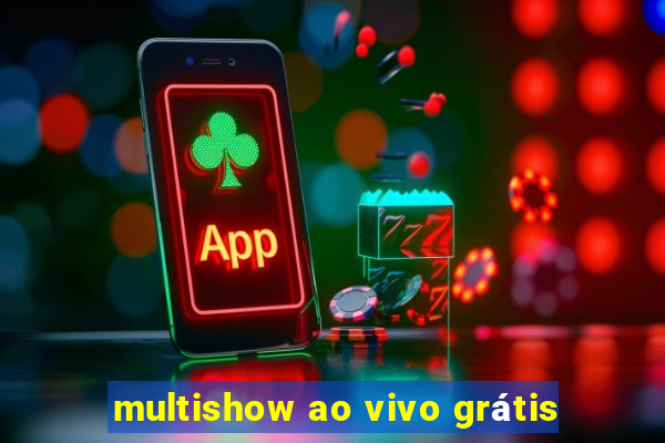 multishow ao vivo grátis