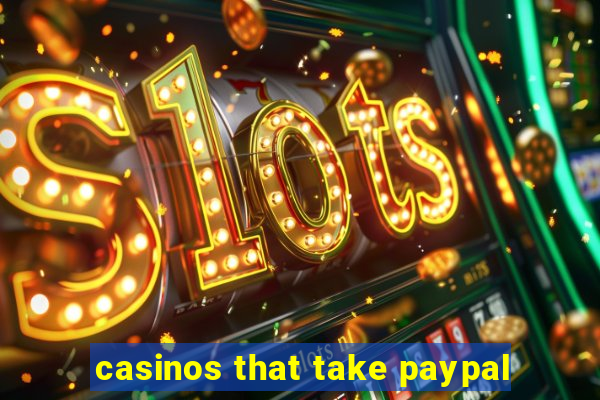 casinos that take paypal