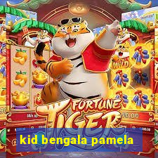 kid bengala pamela