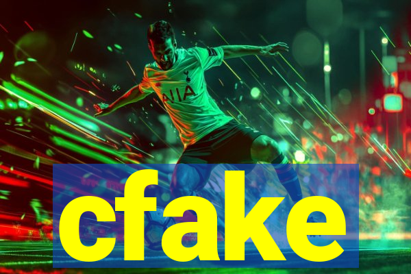 cfake