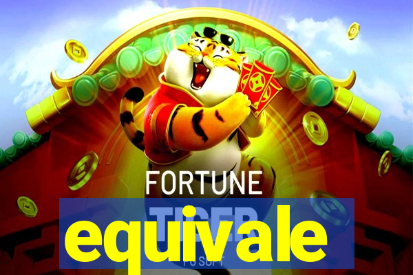 equivale