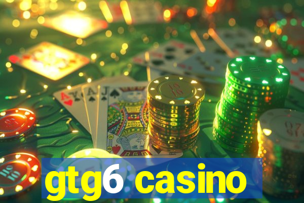 gtg6 casino