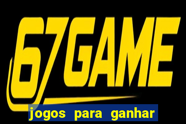 jogos para ganhar dinheiro sem precisar depositar