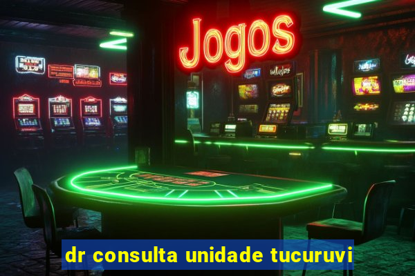 dr consulta unidade tucuruvi