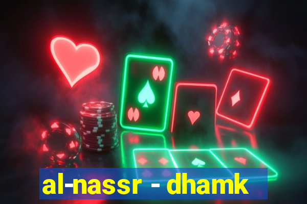 al-nassr - dhamk