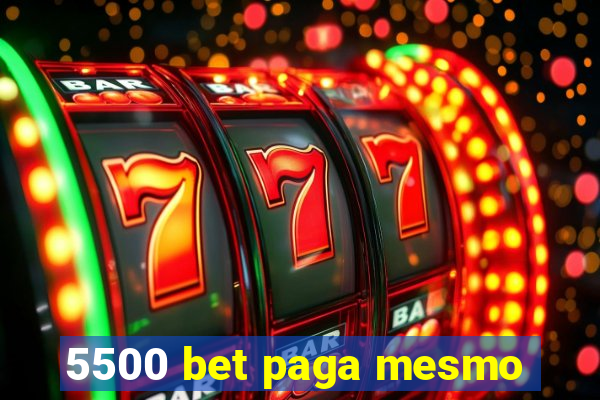 5500 bet paga mesmo