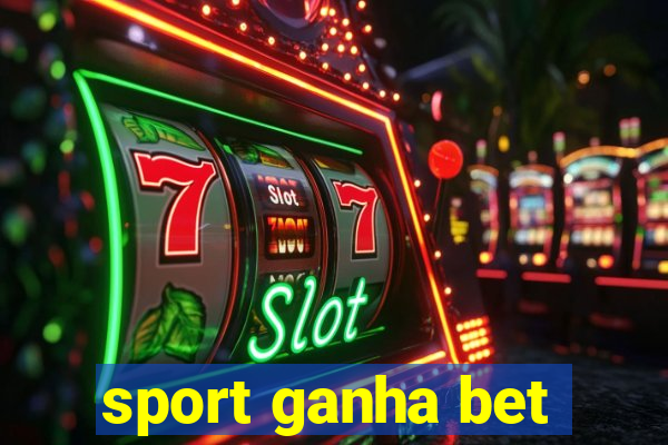 sport ganha bet