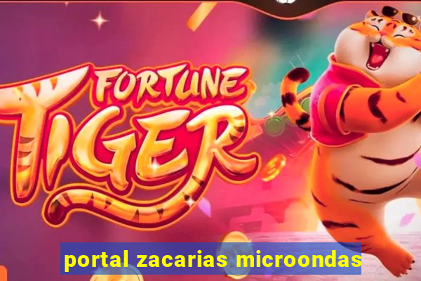 portal zacarias microondas